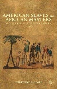 American Slaves and African Masters