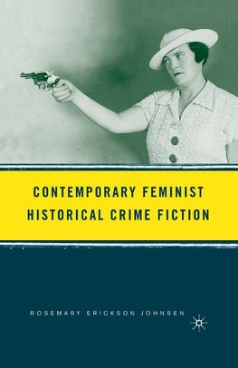 Contemporary Feminist Historical Crime Fiction