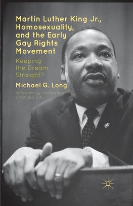 Martin Luther King Jr., Homosexuality, and the Early Gay Rights Movement