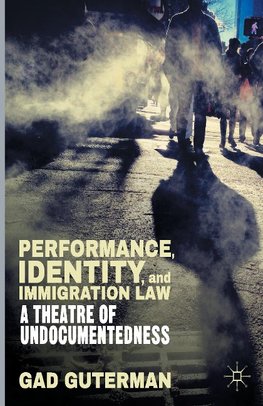 Performance, Identity, and Immigration Law