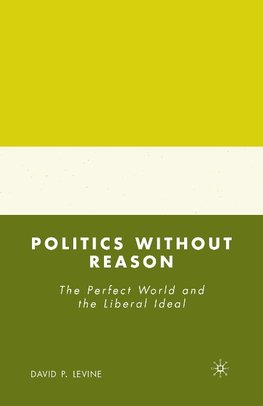 Politics without Reason