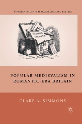 Popular Medievalism in Romantic-Era Britain