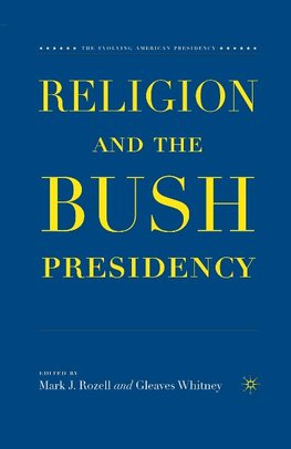 Religion and the Bush Presidency