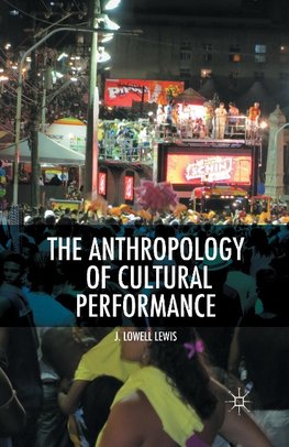 The Anthropology of Cultural Performance