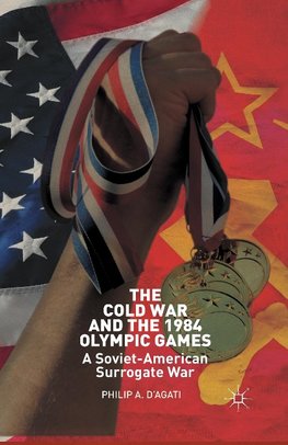 The Cold War and the 1984 Olympic Games