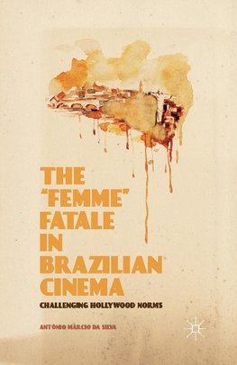 The "Femme" Fatale in Brazilian Cinema