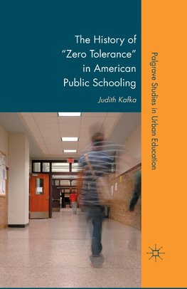 The History of "Zero Tolerance" in American Public Schooling