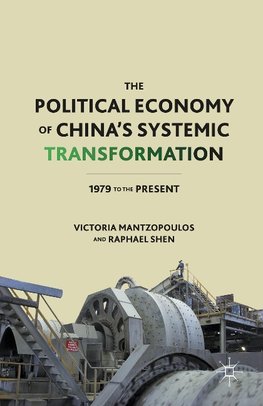 The Political Economy of China's Systemic Transformation