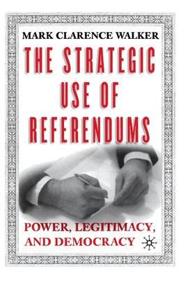 The Strategic Use of Referendums