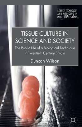 Tissue Culture in Science and Society