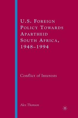 U.S. Foreign Policy Towards Apartheid South Africa, 1948-1994