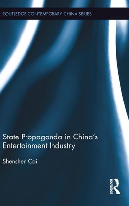 State Propaganda in China's Entertainment Industry