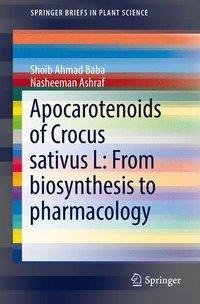 Baba, S: Apocarotenoids of Crocus sativus L: From biosynthes