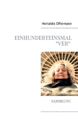 Einhunderteinsmal "Ver"