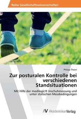 Zur posturalen Kontrolle bei verschiedenen Standsituationen