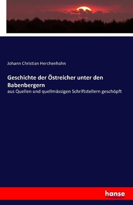 Geschichte der Östreicher unter den Babenbergern