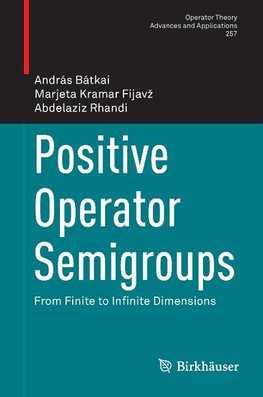 Positive Operator Semigroups