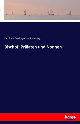 Bischof, Prälaten und Nonnen