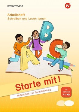 Starte mit! - Materialien zur Sprachbildung. Arbeitsheft Schreiben und Lesen lernen