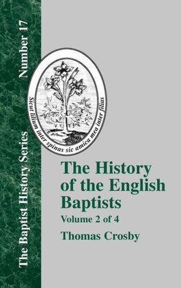 The History of the English Baptists - Vol. 2