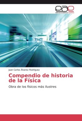 Compendio de historia de la Física