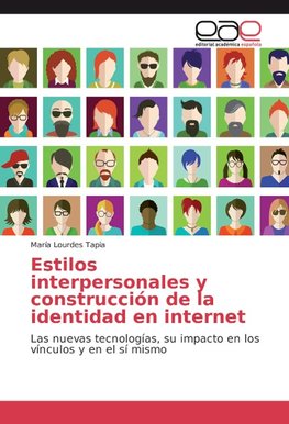 Estilos interpersonales y construcción de la identidad en internet