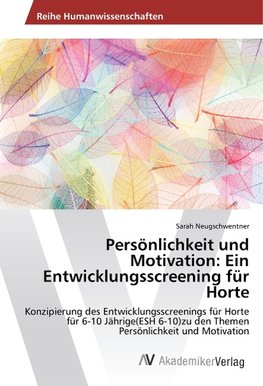 Persönlichkeit und Motivation: Ein Entwicklungsscreening für Horte