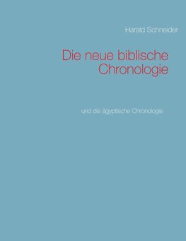 Die neue biblische Chronologie