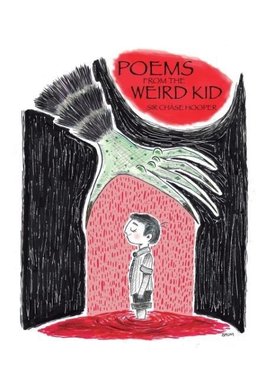 Poems from the Weird Kid