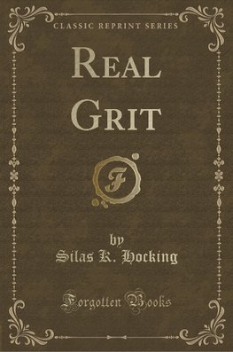 Hocking, S: Real Grit (Classic Reprint)