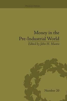 Munro, J: Money in the Pre-Industrial World