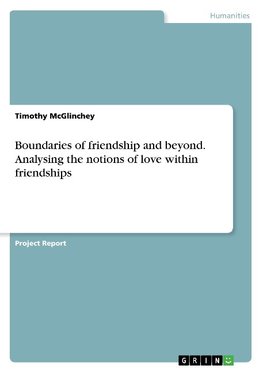 Boundaries of friendship and beyond. Analysing the notions of love within friendships