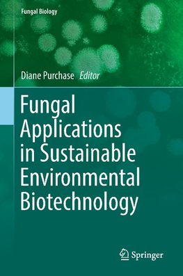 Fungal Applications in Sustainable Environmental Biotechnology