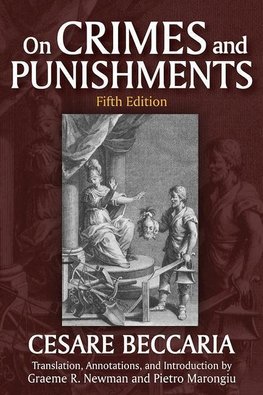 Beccaria, C: On Crimes and Punishments