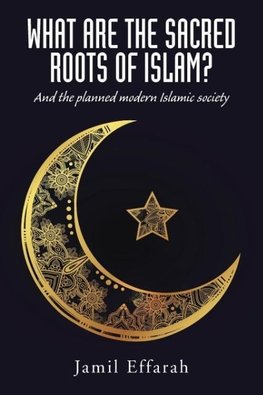 What Are the Sacred Roots of Islam?