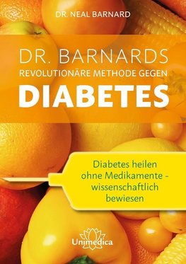 Dr. Barnards revolutionäre Methode gegen Diabetes