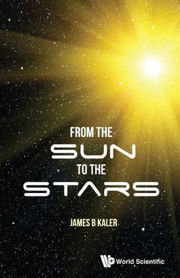 Kaler, J: From The Sun To The Stars