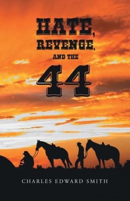 Hate, Revenge, and the 44