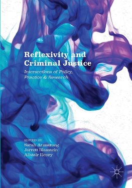 Reflexivity and Criminal Justice