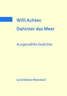 Dahinter das Meer. Ausgewählte Gedichte