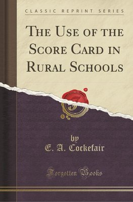 Cockefair, E: Use of the Score Card in Rural Schools (Classi