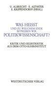 Was heißt und zu welchem Ende betreiben wir Politikwissenschaft?