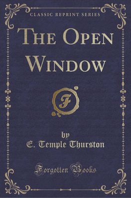 Thurston, E: Open Window (Classic Reprint)