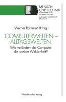 Computerwelten - Alltagswelten