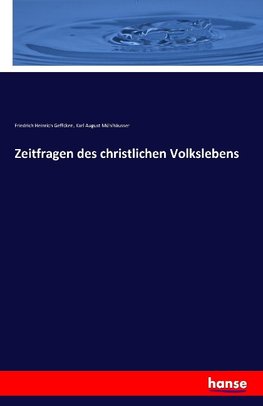 Zeitfragen des christlichen Volkslebens