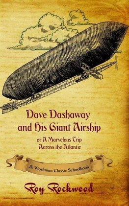 Dave Dashaway and His Giant Airship