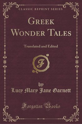 Garnett, L: Greek Wonder Tales