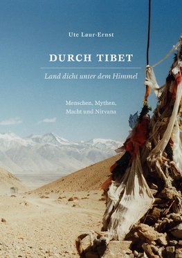 Durch Tibet, Land dicht unter dem Himmel