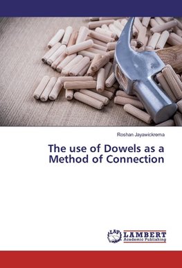 The use of Dowels as a Method of Connection