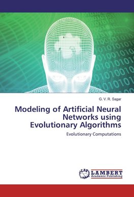 Modeling of Artificial Neural Networks using Evolutionary Algorithms